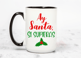 15oz Black & White Mug Ay Santa, Si Supieras.