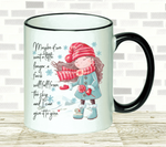 Black & White Mug | Maybe If We Wait a Little Longer...