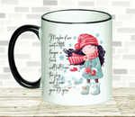 Black & White Mug | Maybe If We Wait a Little Longer...