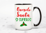 15oz Black & White Mug Querido Santa, Si Supieras.