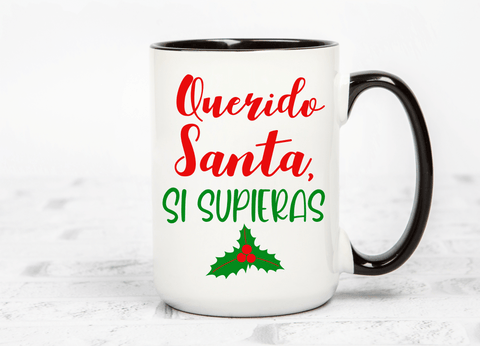 15oz Black & White Mug Querido Santa, Si Supieras.
