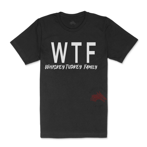 Unisex WTF Whiskey Turkey Family