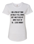Women Short Sleeves Tee | LooneyDragon | I DID A PUSH-UP TODAY